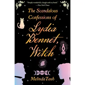 The Scandalous Confessions of Lydia Bennet, Witch by Melinda Taub [Paperback Book]