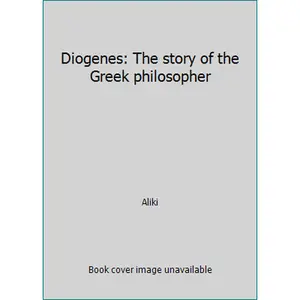 USED-Diogenes: The story of the Greek philosopher by Aliki (Hardcover)