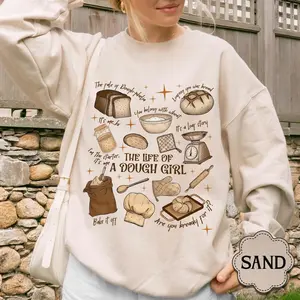 [Sale off up to 50%] The Life Of Dough Girl Sweatshirt, Loafing Him Was Bread Shirt, Funny Sourdough Shirt, Sourdough Bake Shop Shirt, Sourdough Baker Gift, streetwear graphic tee