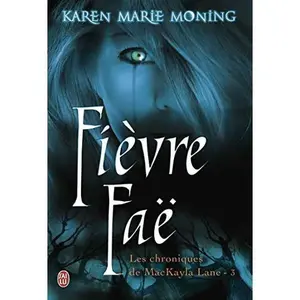 USED-Les Chroniques de Mackayla Lane - 3 - Fi by Moning, Karen Marie (Paperback)