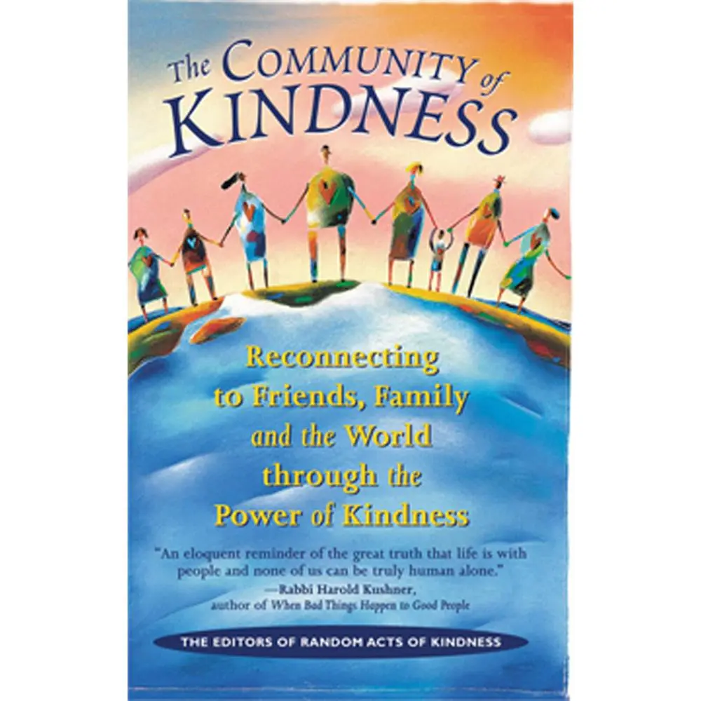 USED-Community of Kindness: Reconnecting to Friends, Family, and the World Through the Power of Kindess by Conari Press (Paperback)