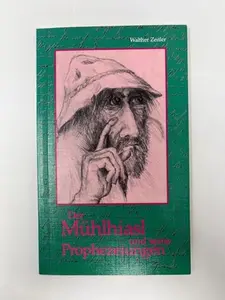 USED-der-m-uuml-hlhiasl-und-seine-prophezeiungen by Walther Zeitler (Paperback)