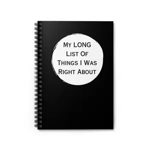 Funny Journal - 'My Long List Of Things I Was Right About'  Lined Notebook BLACK