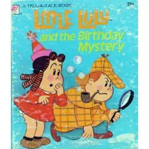 USED-Little Lulu and the birthday mystery (Whitman book) by Arnold Drake (Hardcover)