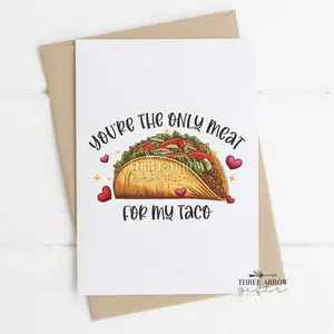 You're The Only Meat for My Taco Card