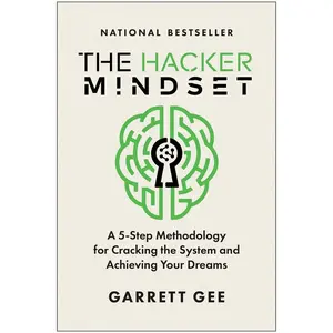 USED-The Hacker Mindset: A 5-Step Methodology for Cracking the System and Achieving Your Dreams by Gee, Garrett (Hardcover)