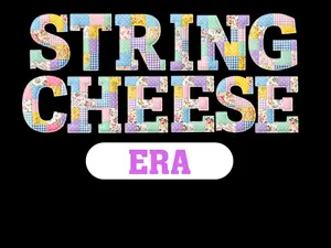 String Cheese Era Direct To Film Print, DTF Print, Ready To Press Prints For T-Shirts