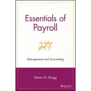 USED-Essentials of Payroll: Management and Accounting by Bragg (Paperback)