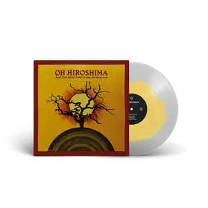 Oh Hiroshima "And the Dead Tree Gives No Shelter" Broken Sunlight Edition 12"