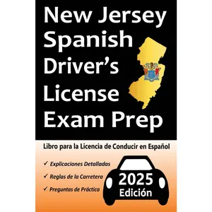 Libro para la Licencia de Conducir de Nueva Jersey en Español: 100 Preguntas de Práctica, Señales de Tránsito, Leyes de Tránsito, Prueba de Habilidades de Conducción, ¡y Más! (Spanish Edition)