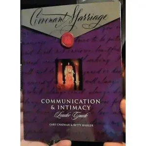 USED-Covenant Marriage: Communication & Intimacy, Leader Guide by Gary D. Chapman (Paperback)