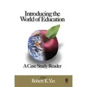 USED-Introducing the World of Education: A Case Study Reader by Yin, Robert K. (Paperback)