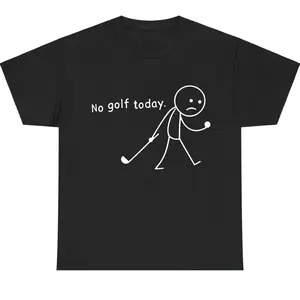 No Golf Today Shirt For Men For Women, Sad Stickman Golf Meme Tee, Unisex Cotton Apparel, Gift Clothing Casual Everyday Humor Outfit