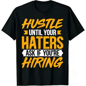"Hustle Until Your Haters Ask If You're Hiring" Hustle T-Shirt for Men & Women - Motivational Entrepreneur Gift, Soft Breathable Cotton Crew Neck Short Sleeve, Slight Stretch Retro Casual Top, Summer Spring Streetwear, Machine Washable