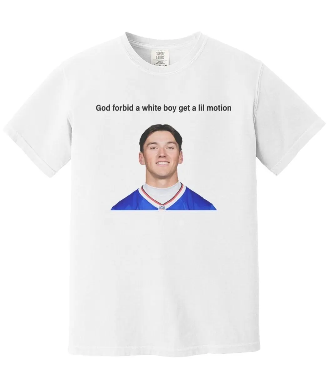 Cole Bishop God Forbid A White Boy Get A Lil Motion Shirt Cotton