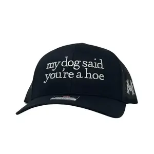 My Dog Said You're a Hoe MadHatter's Embroidered Snapback Adjustable (Up To A Size 8 Head) Premium Trucker Hat