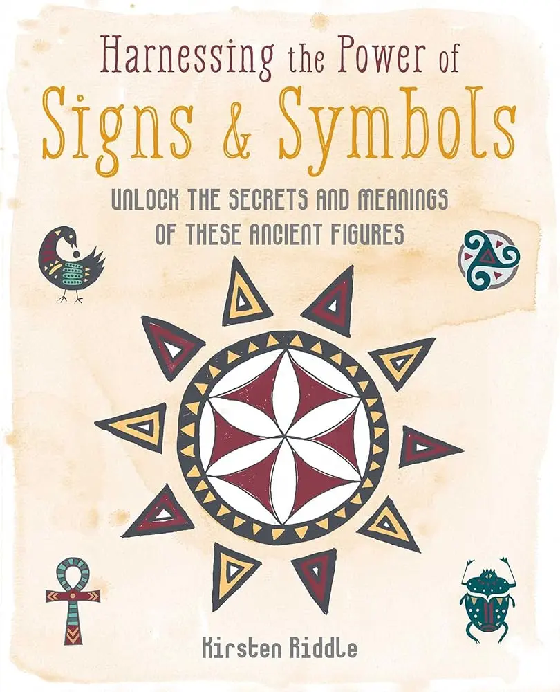 Ancient Signs & Symbols Hardcover Guide Book - Unlock Historical Symbol Secrets, Meanings, Practical Tips; Boost Career, Finances, Health, Home/Work Energy, Include Triquetra, Egyptian Ankh, Slavic Lunitsa, Relationship Focus, Transform, Life