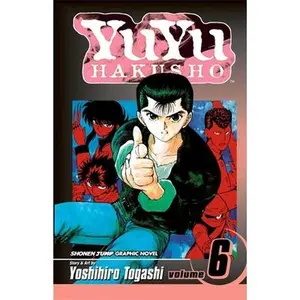 Yuyu Hakusho, Vol. 6 -- Yoshihiro Togashi - Paperback