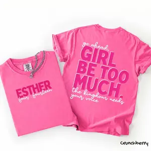 Comfort Colors Girl Be Too Much Esther Shirt, Christian Digital Shirt, Jesus, Bible Verse, Trendy, Church Shirt, Front Back, Trending, Cotton Fabric Gift For Women