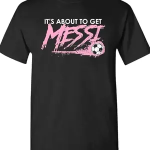 It's About To Get Messi T-Shirt, Argentina Soccer Tee, Funny Shirt, Gift For Fan S6W