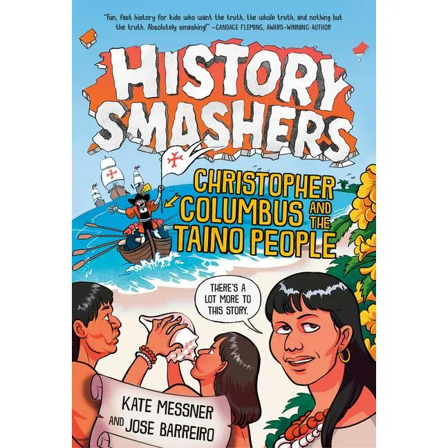 History Smashers: Christopher Columbus and the Taino People -- Kate Messner - Paperback