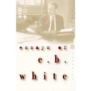 USED-Essays of E. B. White by White, E. B. (Paperback)