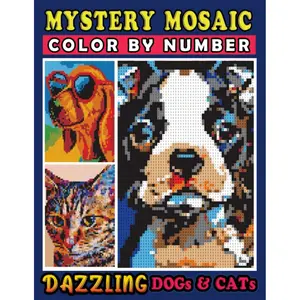 Mystery Mosaics Color By Number Dazzling Dogs & Cats: Pop Art Paw Friends in Pixel Art, Color Quest Coloring Book for Stress Relief & Relaxation Paperback – August 22, 2022