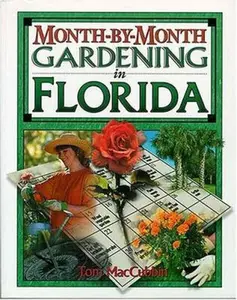 USED-Month-by-Month Gardening in Florida by Tom MacCubbin (Paperback)