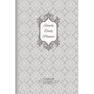 Undated "Simply Daily Planner" 6"x9": 120 pages for organizing your day including sections for to-do lists, hourly schedules, and memos.