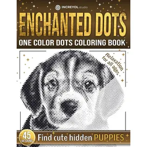 Enchanted Dots: Find Cute Hidden Puppies, One Color Dots Coloring Book, Coloring Therapy & Fun For All Ages With Blank Dots To Fill In With Adorable ... Discover Hidden Art on a Therapeutic Journey) Paperback – November 29, 2024