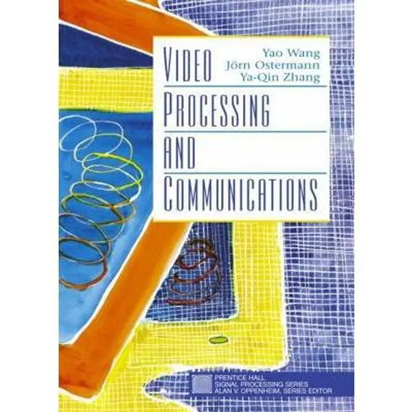 USED Book - Video Processing and Communications by Wang, Yao (Hardcover) - english