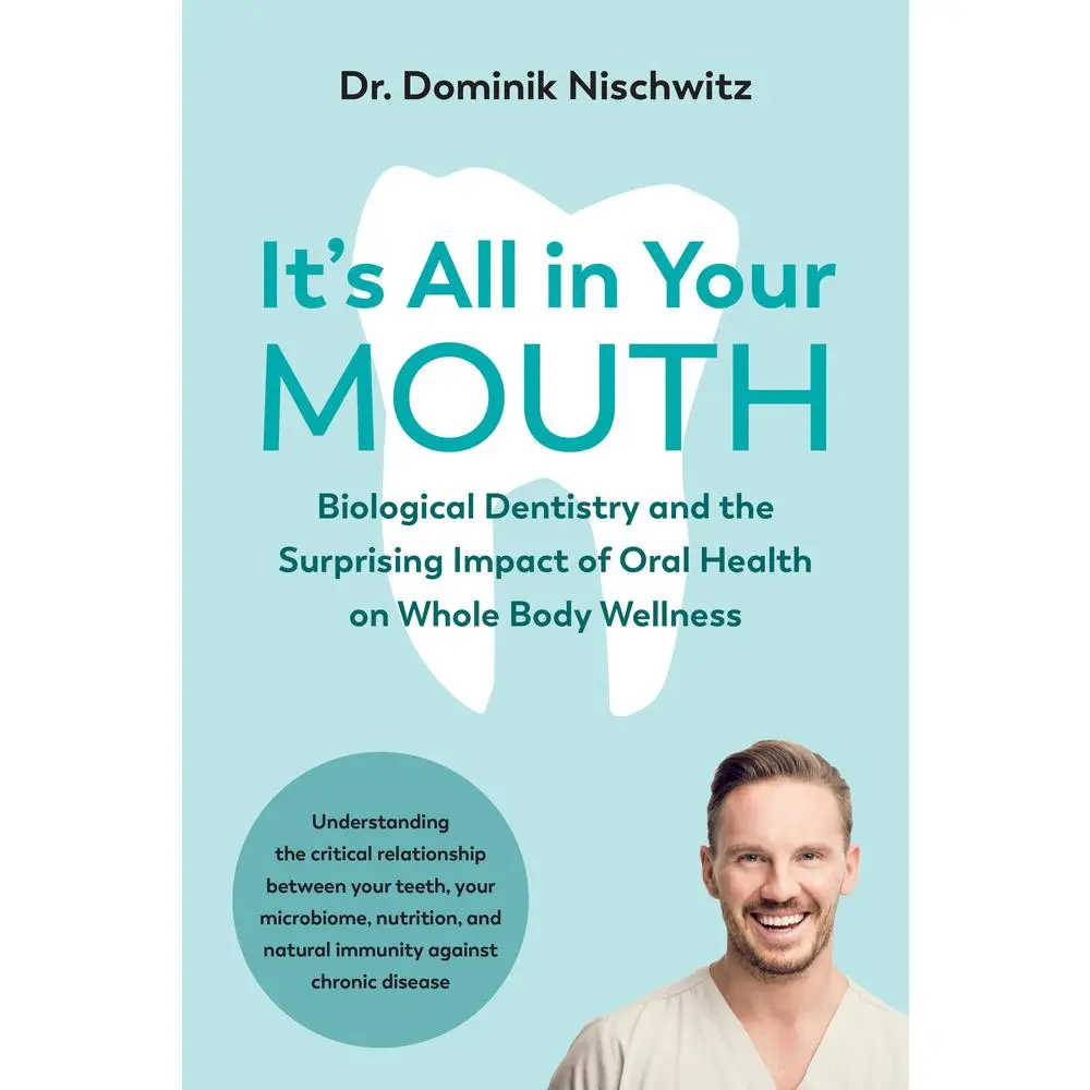 USED Book - It's All in Your Mouth: Biological Dentistry and the Surprising Impact of Oral Health on Whole Body Wellness by Nischwitz, Dominik (Paperback) - english