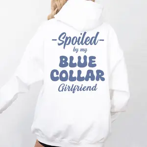 Blue Collar Apparel, Spoiled By My Blue Collar Girlfriend Shirts, Spoiled By My Blue Collar Man Shirt, Blue Collar Man Shirt, Girlfriend Shirt