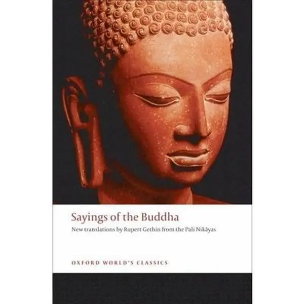 USED Book - Sayings of the Buddha: New Translations from the Pali Nikayas by Gethin, Rupert (Paperback) - english