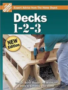 USED-Decks 1-2-3 (The Home Depot) by The Home Depot (Hardcover)