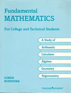 USED-Fundamental Mathematics For College and Technical Students: A Study of Arithmetic, Calculator, Algebra, Geometry, Trigonometry by Edward Doran (Paperback)