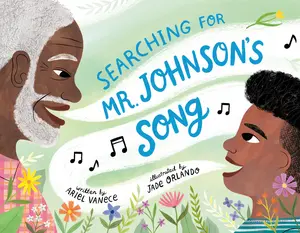 Searching for Mr. Johnson's Song -- Ariel Vanece - Hardcover