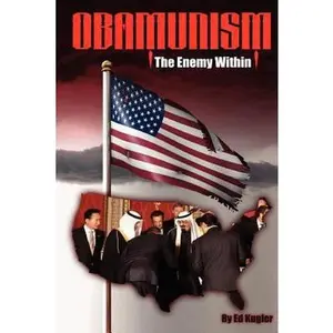 USED-Obamunism: The Enemy Within by Kugler, Ed (Paperback)