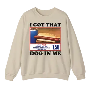 I Got That Dog In Me Costco Sweatshirt, Funny Sweater, Full Color Sweatshirt For Men, For Women