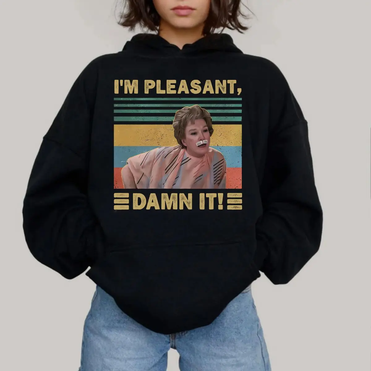 I Am Pleasant Damn It Shirt Fan Steel Magnolias Sweatshirt, Steel Magnolias Gifts T Shirt, Ouiser Boudreaux Unisex Hoodie, Unisex Sweater Pullover Tee