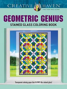 Geometric Genius Stained Glass Coloring Book (Adult Coloring Books: Art & Design)
