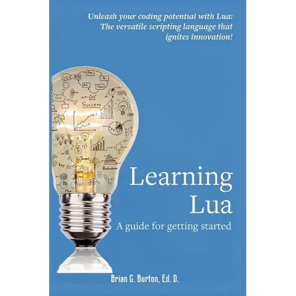 Learning Lua: A guide for getting started - Paperback