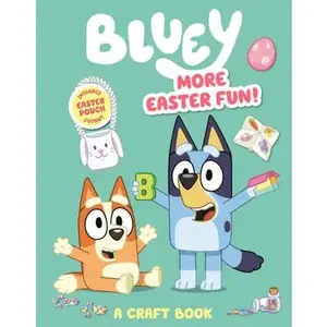 Bluey: More Easter Fun!: A Craft Book: Includes Easter Pouch Cutout -- Penguin Young Readers Licenses, Paperback