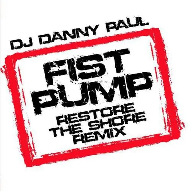 DJ Danny Paul - Fist Pump Electronic Music Remix Track [CD5 Maxi-Single]