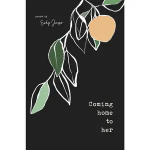 USED-Coming Home to Her: Poems about love, sexuality, and being human by Juniper, Emily (Paperback)