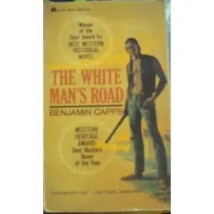 USED-The White Man's Road by Benjamin Capps (Paperback)