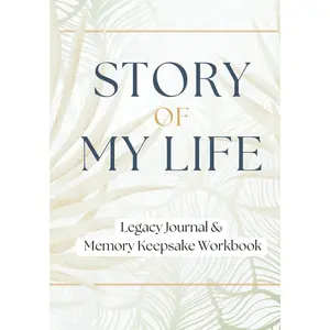 Story of My Life: Legacy Journal and Memory Keepsake Workbook
