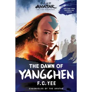 USED-Avatar: The Last Airbender: The Dawn of Yangchen (Chronicles of the Avatar Book 3) by Yee, F. C. (Paperback)