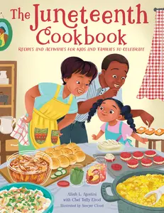 USED-The Juneteenth Cookbook: Recipes and Activities for Kids and Families to Celebrate by Agostini, Alliah L. (Hardcover)