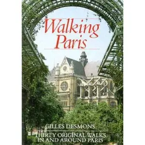 USED-Walking Paris: Thirty Original Walks in and Around Paris by Gilles Desmons (Paperback)